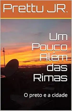 Capa do livro Um Pouco Além das Rimas: O preto e a cidade - Prettu JR.