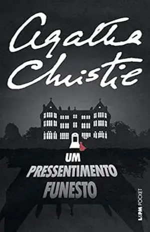 Um Pressentimento Funesto – Agatha Christie