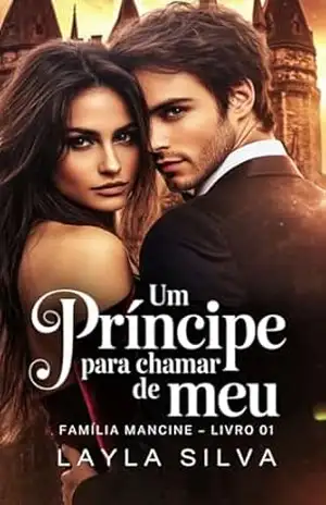 Capa do livro Um príncipe para chamar de meu - Layla Silva