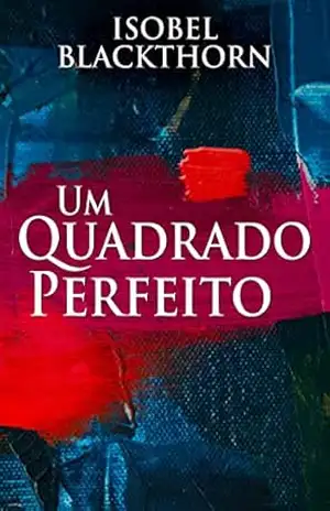 Um Quadrado Perfeito – Isobel Blackthorn