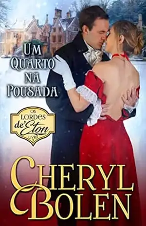 Capa do livro Um Quarto na Pousada: Os Lordes de Eton, Livro 4 - Cheryl Bolen