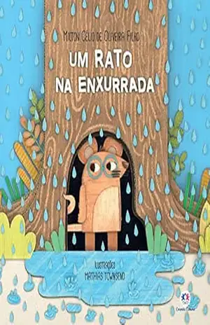 Um rato na enxurrada – Milton Célio de Oliveira Filho