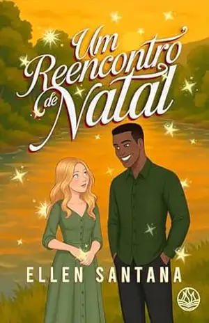 Um reencontro de Natal – Ellen Santana Um reencontro de Natal – Ellen Santana
