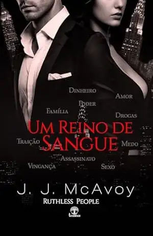 Um Reino de Sangue (Ruthless People Livro 4) – J. J. McAvoy Um Reino de Sangue (Ruthless People Livro 4) – J. J. McAvoy