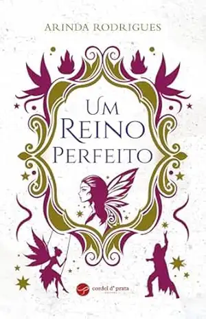 Um reino perfeito – Arinda Rodrigues