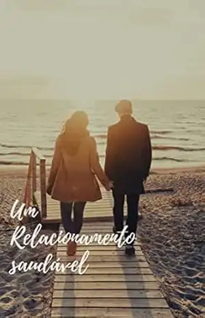 Capa do livro Um relacionamento saudável: Relacionamento - Gabriel ia