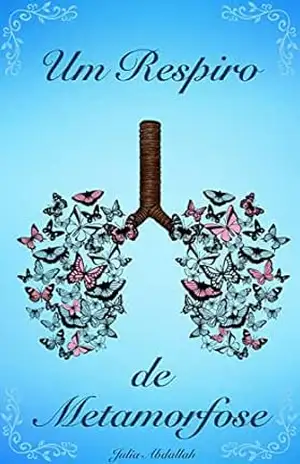 Um Respiro de Metamorfose – Julia Abdallah Um Respiro de Metamorfose – Julia Abdallah