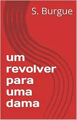 um revolver para uma dama – S. Burgue