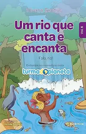 Um rio que canta e encanta: Fala, rio! – Silvana Gontijo