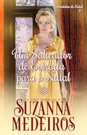Capa do livro Um Salteador de Estrada Para o Natal (Escândalos de Natal Livro 2) - Suzanna Medeiros