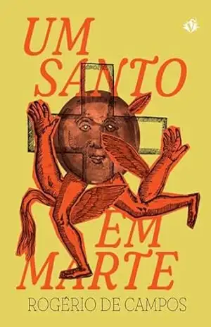 Capa do livro Um Santo em Marte - Rogério de Campos