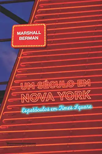 Baixar Um Século em Nova York – Espetáculos em Time Square pdf, epub, mobi, eBook