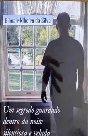 Um segredo guardado dentro da noite silenciosa e velada – Gilmair Ribeiro da Silva