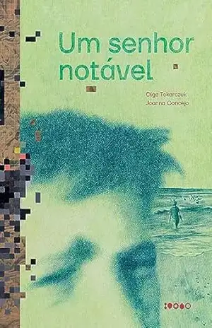 Um senhor notável – Olga Tokarczuk