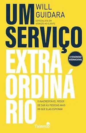 Um Serviço Extraordinário – Will Guidara Um Serviço Extraordinário – Will Guidara