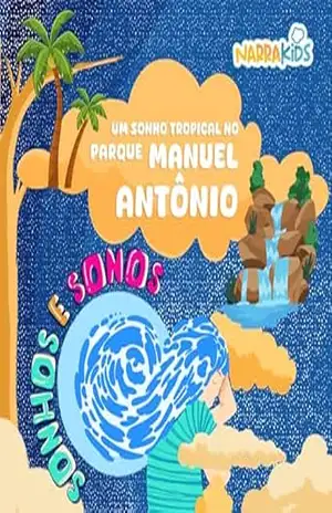 Um Sonho Tropical no Parque Manuel Antônio – Relaxamento para Crianças: Sonhos e Sonos – Volume 1 - NarraKids Um Sonho Tropical no Parque Manuel Antônio – Relaxamento para Crianças: Sonhos e Sonos – Volume 1 - NarraKids