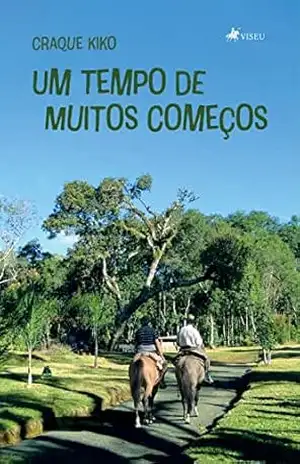 Um tempo de muitos começos – Craque Kiko