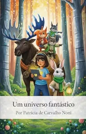 Um universo fantástico – Patricia de Carvalho Noni