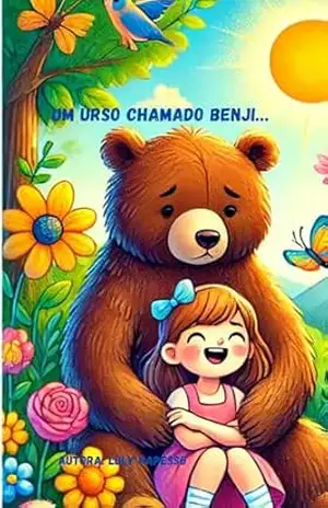 Capa do livro UM URSO CHAMADO BENJI: UM URSO CHAMADO BENJI (historias infantis. Livro 1) - LUCIANA PAPESSO