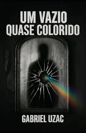 Um Vazio Quase Colorido – Gabriel Uzac