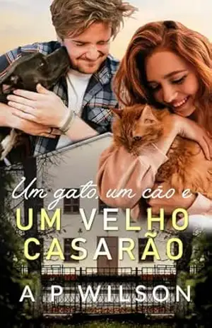 Um velho casarão (Os ”Hot Romances” de A P Wilson Livro 4) – A P Wilson