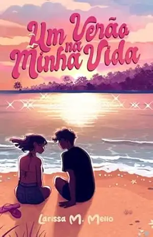 Um verão na minha vida – Larissa M. Mello Um verão na minha vida – Larissa M. Mello