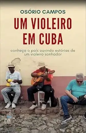 Capa do livro Um Violeiro em Cuba - Osório Campos