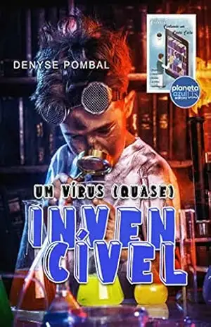 Um vírus (quase) invencível - Denyse Pombal Um vírus (quase) invencível - Denyse Pombal