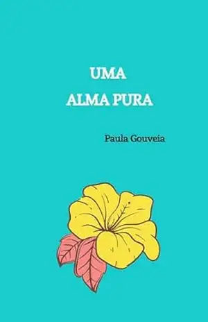 Uma alma pura (Raio de sol Livro 4) – Paula Gouveia