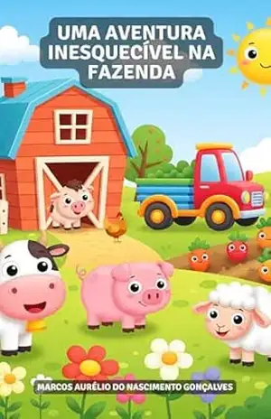 Uma Aventura Inesquecível na Fazenda – Marcos Aurélio do Nascimento Gonçalves