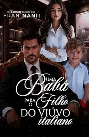 Uma babá para o filho do viúvo italiano – Fran Nanii