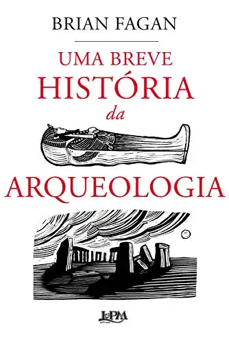 Baixar Uma breve história da arqueologia pdf, epub, mobi, eBook