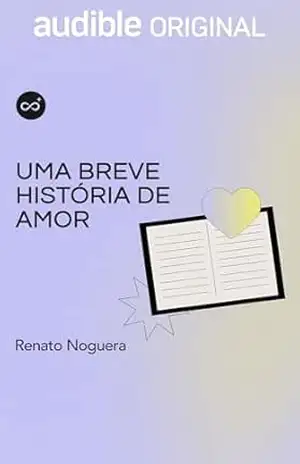 Uma Breve História de Amor – Renato Noguera Uma Breve História de Amor – Renato Noguera