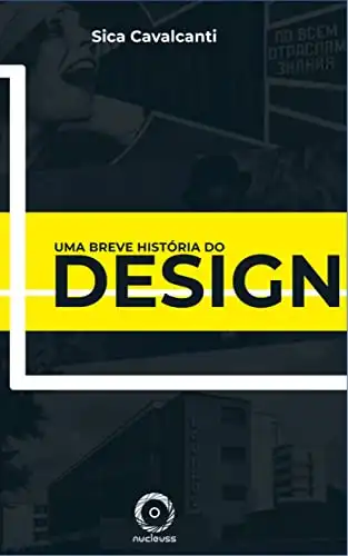 Baixar Uma Breve História do Design: Do Construtivismo Russo ao Design Moderno Brasileiro pdf, epub, mobi, eBook