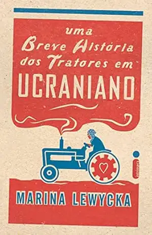 Capa do livro Uma breve história dos tratores em ucraniano - Marina Lewycka