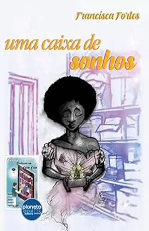 Capa do livro Uma Caixa de Sonhos (Contando um Conto Curto) - Francisca Fortes