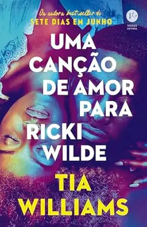 Uma canção de amor para Ricki Wilde – Tia Williams
