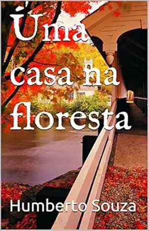 Uma casa na floresta – Humberto Souza