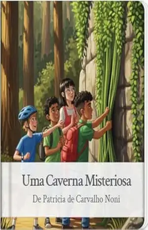 Uma Caverna Misteriosa – Patricia de Carvalho Noni