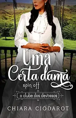 UMA CERTA DAMA: spin–off da Coleção O Clube dos Devassos – Chiara Ciodarot