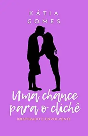 Uma chance para o clichê – KATIA GOMES