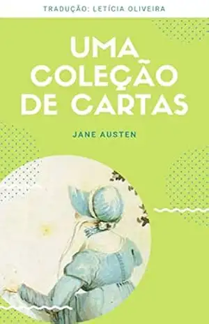 Uma Coleção de Cartas – Jane Austen