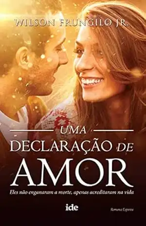 Uma Declaração de Amor – Wilson Frungilo Júnior