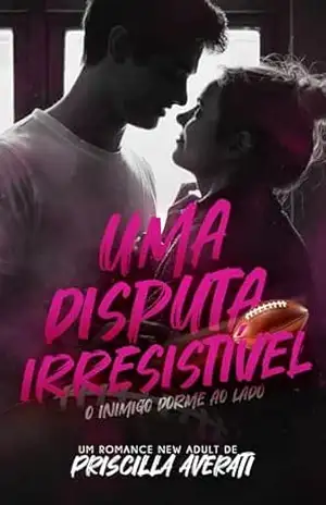 Uma Disputa Irresistível: O Inimigo Dorme ao Lado (Fantastic 3) – Priscilla Averati