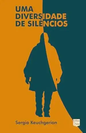 Capa do livro Uma diversidade de silêncios - Sergio Keuchgerian