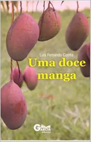 UMA DOCE MANGA – LUIS FERNANDO CORREA COUTINHO