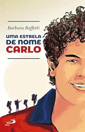 Capa do livro Uma Estrela de Nome Carlo (Catequese) - Barbara Baffetti