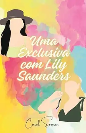 Uma Exclusiva com Lily Saunders – Carol  Soares