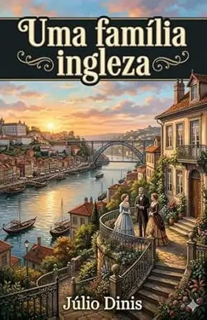 Capa do livro Uma família ingleza: Scenas da vida do Porto - Júlio Dinis