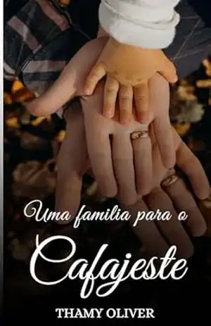 Uma família para o Cafajeste: Destinados a amar – Livro 2 – Thamy  Oliver